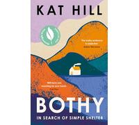 Bothy: In Search of Simple Shelter