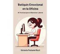 Botiquín emocional en la oficina: 15 técnicas para el bienestar laboral