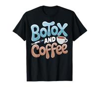 Botox And Coffee Beautician Aesthetic Injector Botox Nurse T-Shirt
