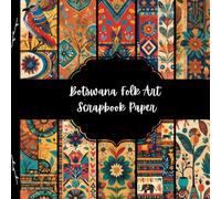 Botswana Folk Art Scrapbook Paper, African Junk Journal Paper, Travel Decorative Paper, DIY Projects, Origami, Collage Sheets, Decoupage Paper, 10 Designs, Double Sided