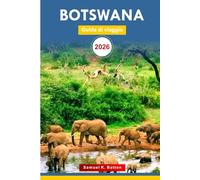 Botswana Guida di viaggio 2026: Esplora le attrazioni, la cultura, la cucina e le gemme nascoste dell'Africa meridionale con i consigli degli esperti