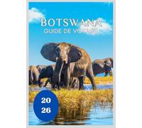 Botswana Guide de voyage 2026
