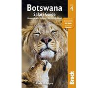 Botswana: Okavango Delta, Chobe, Northern Kalahari (Bradt Travel Guide) (Bradt Travel Guides)