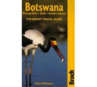 Botswana: Okavango Delta, Chobe, Northern Kalahari (Bradt Travel Guides)
