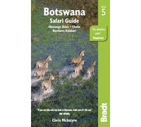Botswana: Okavango Delta, Chobe, Northern Kalahari (Bradt Travel Guides)