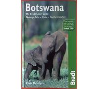 Botswana: Okavango Delta - Chobe - Northern Kalahari (Bradt Travel Guides)