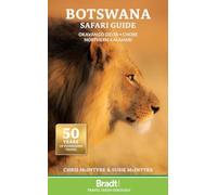 Botswana Safari Guide : Okavango Delta. Chobe. Northern Kalahari