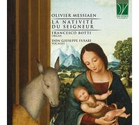 Messiaen / Botti, Francesco / Fusari, Don Giuseppe - Messiaen: La Nativite Du Seigneur