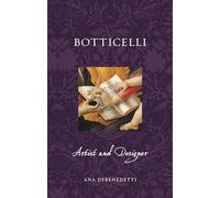 Botticelli: Artist and Designer (Renaissance Lives)