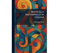 Botticelli: Masterpieces in Colour