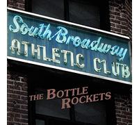 Bottle Rockets, The - South Broadway Athletic Club [VINYL]