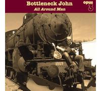 Bottleneck John - All Around Man (180g Vinyl) [VINYL]