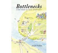 Bottlenecks: A New Theory of Equal Opportunity by Joseph Fishkin (English) Paper