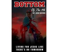 Bottom of the 9th: Living For Jesus Like There's No Tomorrow