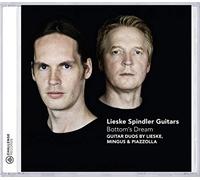 Bottom's Dream - Guitar Duos By Lieske, Mingus & Piazzolla