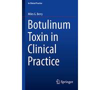 Botulinum Toxin in Clinical Practice