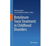 Botulinum Toxin Treatment in Childhood Disorders