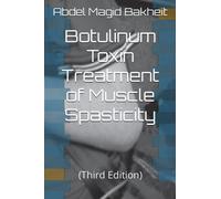 Botulinum Toxin Treatment of Muscle Spasticity: (Third Edition)