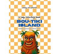 Bou-tiki Island: A Funny Colouring Book of Tropical Chaos, Sassy Spirits and Beachside Mayhem: Where Imagination Has No limits