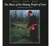 Boua Xou Mua - The Music of the Hmong People of Laos