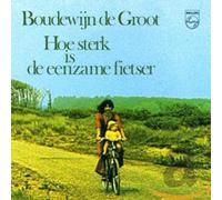 Boudewijn De Groot - Hoe Sterk Is De Eenzame