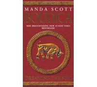 Boudica: Dreaming The Bull: (Boudica 2): A spellbinding and atmospheric historical epic you won't be able to put down (Boudica)