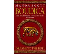 Boudica Dreaming the Bull by Scott, Manda ( Author ) ON Feb-01-2005, Paperback