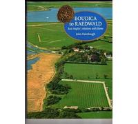 Boudica to Raedwald: East Anglia's Relations with Rome