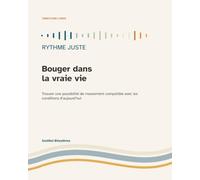 Bouger dans la vraie vie (Rythme Juste)