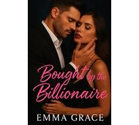 Bought by the Billionaire: A Ruthless Billionaire. A Stolen Month. Obsession was never part of the deal. (The Billionaire’s Obsession Series Book 6) (The Billionaire’s Obsession Series)