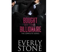 Bought by the Billionaire: The Complete Series: A Dark Romance