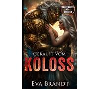 Bought by the Colossus: Gekauft vom Koloss (Brautmarkt für Monster)