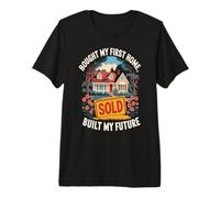 Bought First Home Milestone House Sold Real Estate Future Premium T-Shirt