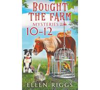 Bought the Farm Mysteries Books 10-12