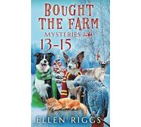Bought the Farm Mysteries Books 13-15