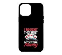 Bought This With Your Money Poker Cards Casino Case for iPhone 12 Pro Max