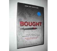 Bought - Your Health Now Brought to You By Wall Street (A Bobby Sheehan Film)