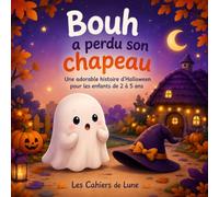 Bouh a perdu son chapeau: Une adorable histoire d'Halloween pour les enfants de 2 à 5 ans