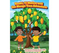 Bouki, Ti Malice and the Mango Tree Adventure