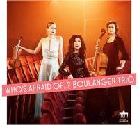 Boulanger Trio – Who's Afraid Of... – CD – Edel