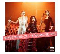 Boulanger Trio – Who's Afraid Of... – CD – Edel