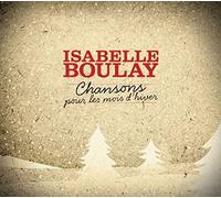 Boulay, Isabelle - Chansons Pour Les Mois D'Hiver