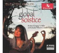 Boulder Philharmonic Orchestra / Gregory T.S. Walker - Vivaldi: Electric Vivaldi: Global Solstice