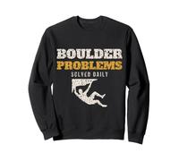Boulder Problems Solved Daily Funny Climber Bouldering Sweatshirt