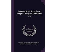 Boulder River School and Hospital Program Evaluation: 1973