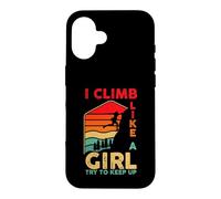 Bouldering Climber | I Climb Like A Girl Try To Keep Up Case for iPhone 16