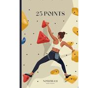 Bouldern Geschenk: Bouldering Notizbuch 25 Points Motiv Boulder gebundenes Buch für Notizen A5 Schreibbuch Dot Grid schöne Geschenke Klettern Frauen und Boulderer Mädchen und Fans vom Bouldersport
