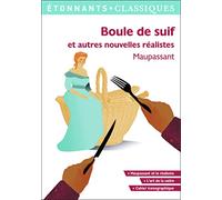 Boule de suif: Et autres nouvelles réalistes
