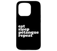 Boule Eat Sleep Petanque Repeat For Boulder Boules Case for iPhone 15 Pro