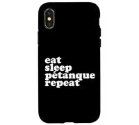 Boule Eat Sleep Petanque Repeat For Boulder Boules Case for iPhone X/XS